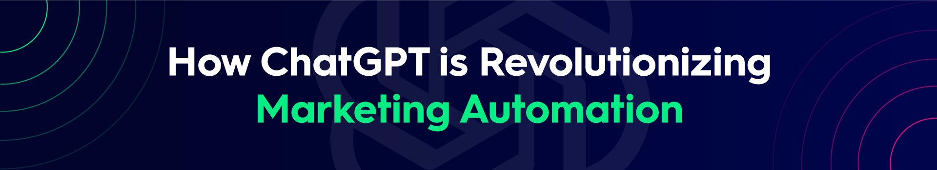 How ChatGPT is Revolutionizing Marketing Automation